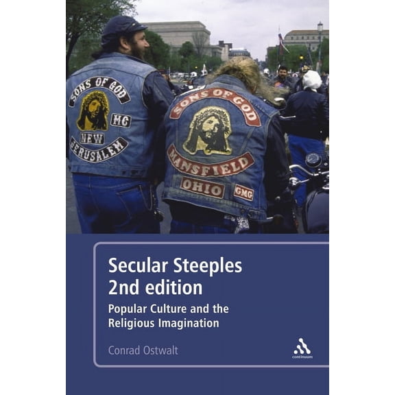 Secular Steeples 2nd Edition: Popular Culture and the Religious Imagination, (Hardcover)