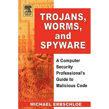 Trojans Worms And Spyware A Computer Security