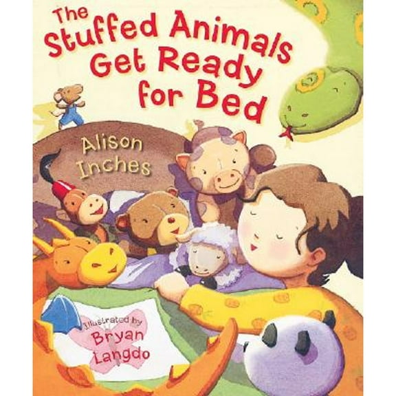 Pre-Owned The Stuffed Animals Get Ready for Bed (Hardcover) 0152164669 9780152164669