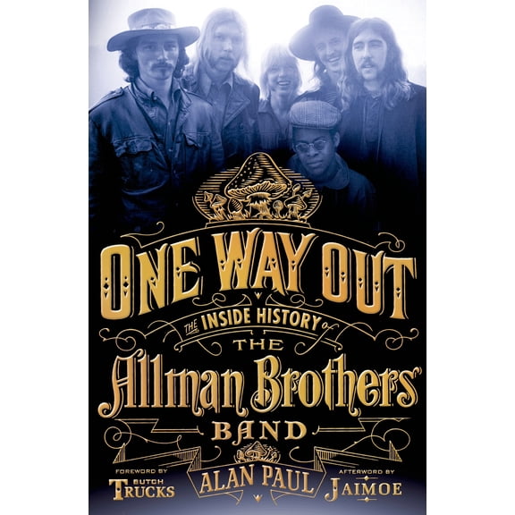ONE WAY OUT: THE INSIDE HISTORY OF THE ALLMAN BROT