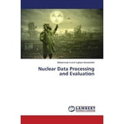 Nuclear Data Processing and Evaluation (Paperback)