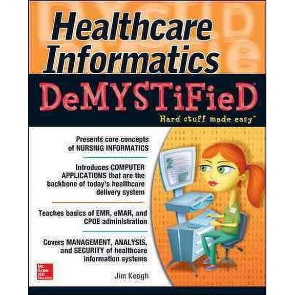 Pre-Owned Healthcare Informatics DeMYSTiFieD (Paperback) 0071820531 9780071820530