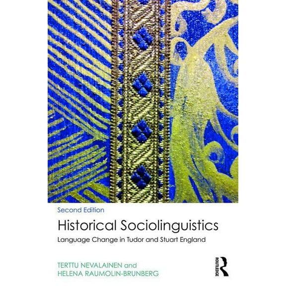 Historical Sociolinguistics: Language Change in Tudor and Stuart England, (Paperback)
