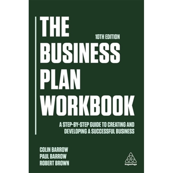 Pre-Owned The Business Plan Workbook: A Step-By-Step Guide to Creating and Developing a Successful Business, (Hardcover)