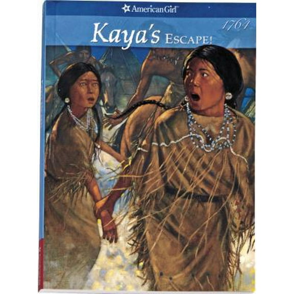 Pre-Owned Kaya's Escape!: A Survival Story (American Girl Collection) (Paperback) 1584854251 9781584854258