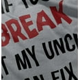 thumbnail image 5 of You Break It My Uncle Can Fix It Toddler Boy Girl T Shirt Infant Toddler Brisco Brands 12M, 5 of 6