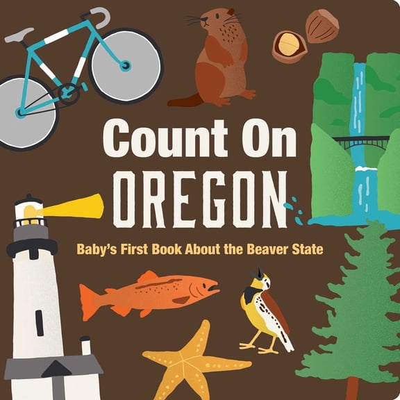 Count on Oregon: Baby's First Book about the Beaver State, (Board Book)