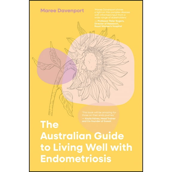 The Australian Guide to Living Well with Endometriosis, (Paperback)