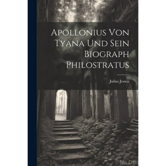 Apollonius von Tyana und sein Biograph Philostratus (Paperback)