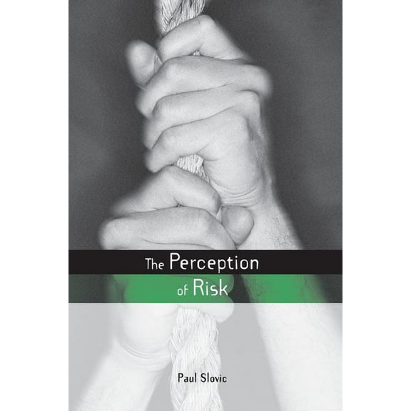 Earthscan Risk in Society The Perception of Risk, (Paperback)