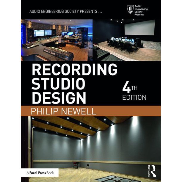 Audio Engineering Society Presents Recording Studio Design (Edition 4
