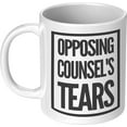 thumbnail image 5 of Opposing Counsel's Tears Lawyer Law Student Teacher Attorney Ceramic Coffee Mug 11oz White Novelty Drinkware, 5 of 5
