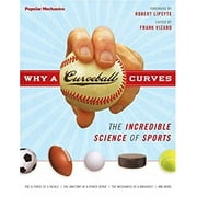 Why a Curveball Curves : The Incredible Science of Sports 9781588164759 Used / Pre-owned