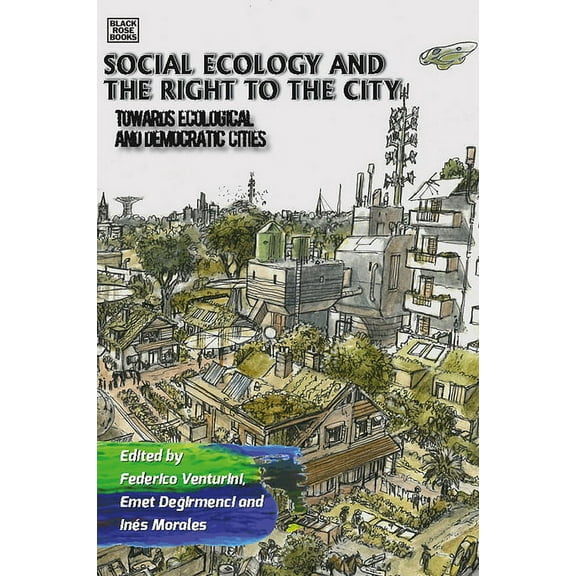 Social Ecology and the Right to the City: Towards Ecological and Democratic Cities, (Paperback)