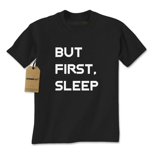 Expression Tees But First, Sleep Mens Tshirt
