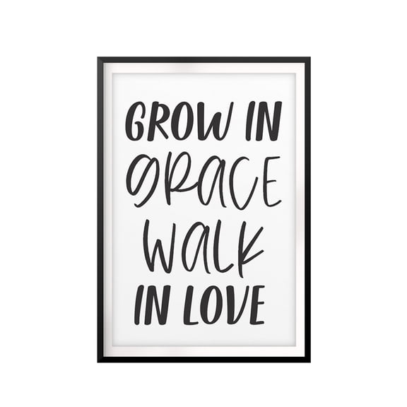 Grow In Grace Walk In Love 11 x 14 UNFRAMED Print Family Wall Art