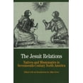 thumbnail image 1 of Pre-Owned The Jesuit Relations: Natives and Missionaries in Seventeenth-Century North America (Paperback) 0312167075 9780312167073, 1 of 1