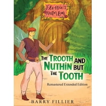 The Trooth and Nuthin but the Tooth (Hardcover)