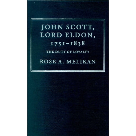 Cambridge Studies in English Legal Histo John Scott, Lord Eldon, 1751-1838, (Hardcover)