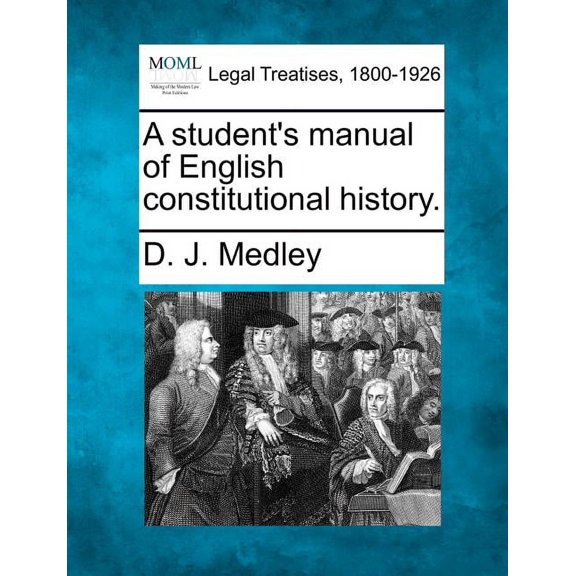 A student's manual of English constitutional history. (Paperback)