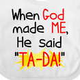 thumbnail image 4 of Inktastic When God Made Me He Said Ta-da Boys or Girls Baby Bib, 4 of 4