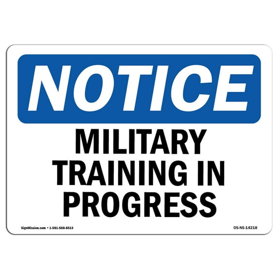 SignMission OS-NS-A-1824-L-14218 18 x 24 in. OSHA Notice Sign - Military Training in Progress