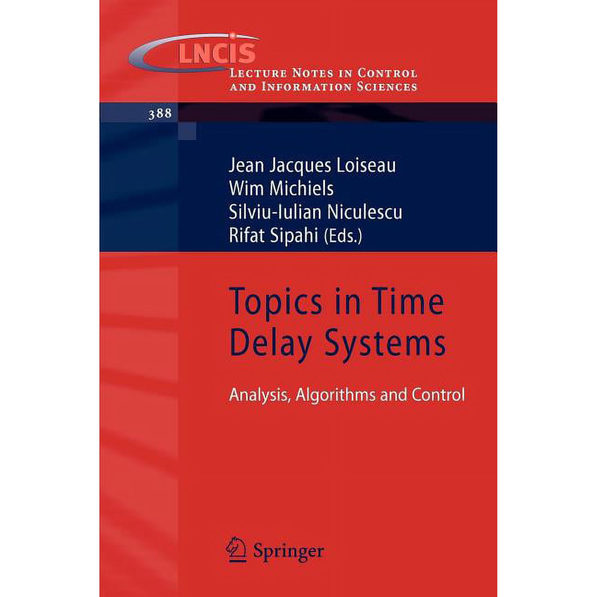 Lecture Notes in Control and Information Topics in Time Delay Systems: Analysis Algorithms and Control Book 388 (Paperback)