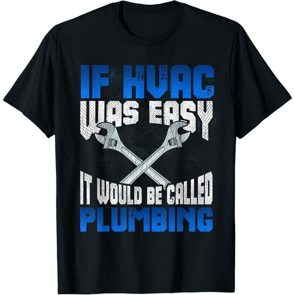 Funny HVAC Gift For Men Cool HVAC Easy Technician Gag T-Shirt