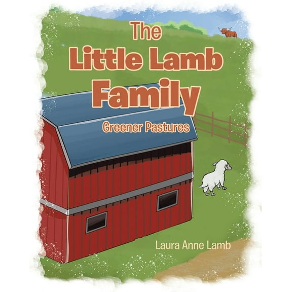 The Little Lamb Family: Greener Pastures, (Paperback)