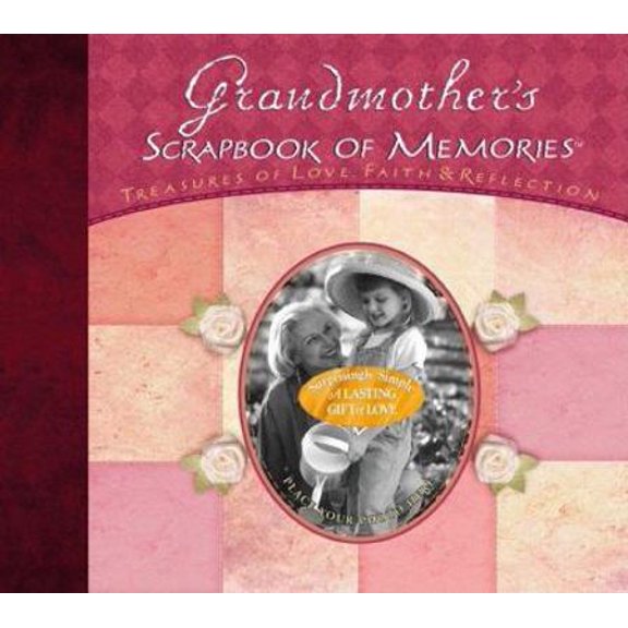 Pre-Owned Grandmother's Scrapbook of Memories: Treasures of Love, Faith & Reflection (Integrity's Scrapbook of Memories Series) (Unknown) 1591451450 9781591451457