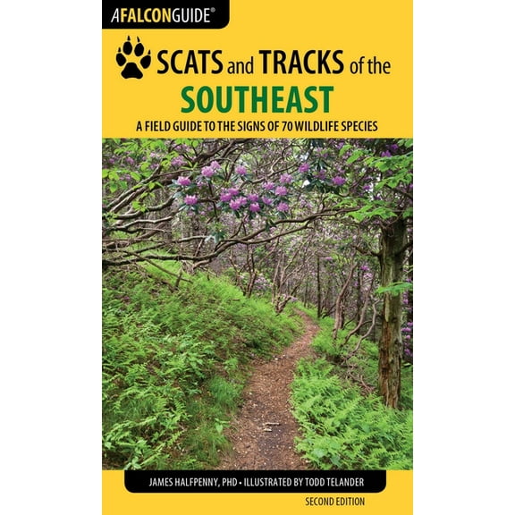 Scats and Tracks Scats and Tracks of the Southeast, (Paperback)