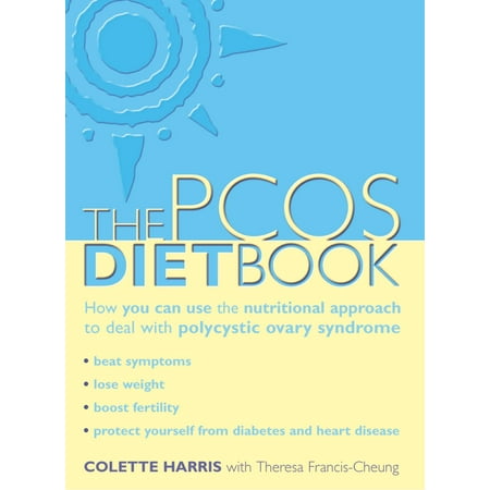 PCOS Diet Book: How you can use the nutritional approach to deal with polycystic ovary syndrome - (Best Foods For Polycystic Ovarian Syndrome)