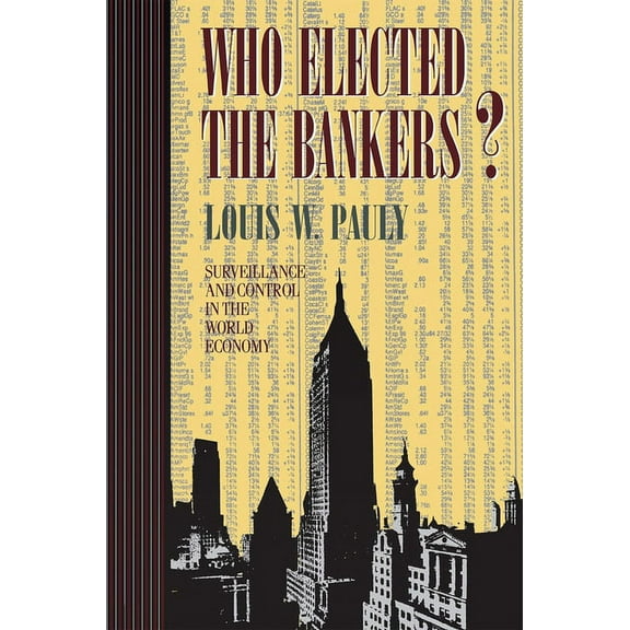 Cornell Studies in Political Economy Who Elected the Bankers?, (Paperback)