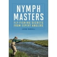 thumbnail image 1 of Pre-Owned Nymph Masters : Fly-Fishing Secrets from Expert Anglers (Board book), 1 of 1