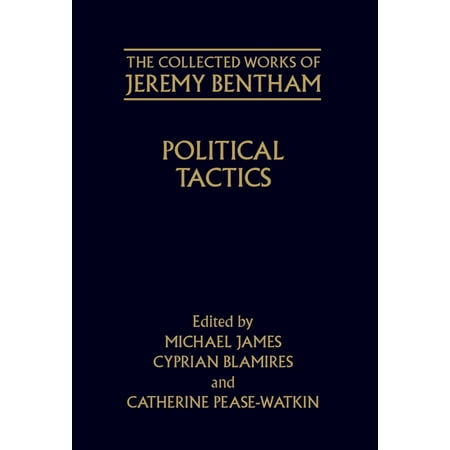 The ^Acollected Works of Jeremy Bentham Political Tactics (Hardcover)