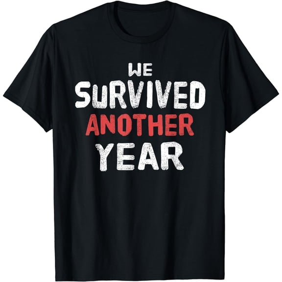 We Survived Another Year End of School Gifts For Teachers T-Shirt
