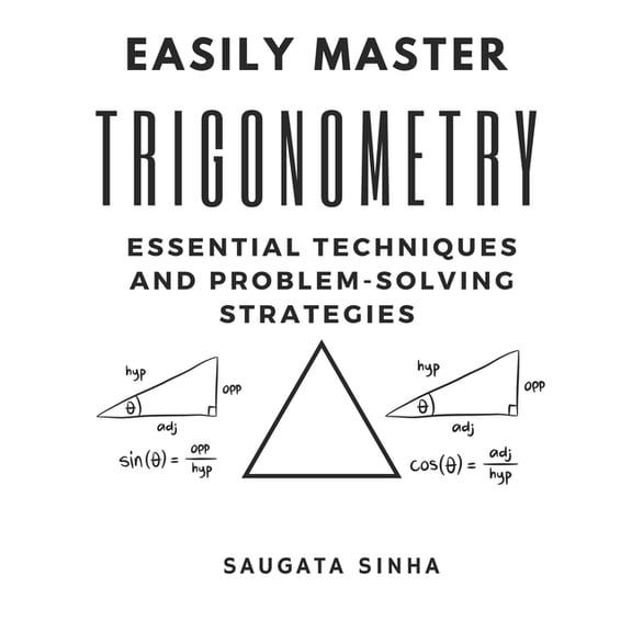Mathematics Easily Master Trigonometry: Essential techniques and problem-solving strategies, (Paperback)