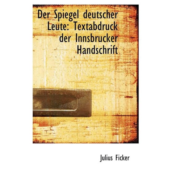 Der Spiegel Deutscher Leute: Textabdruck Der Innsbrucker Handschrift (Hardcover)