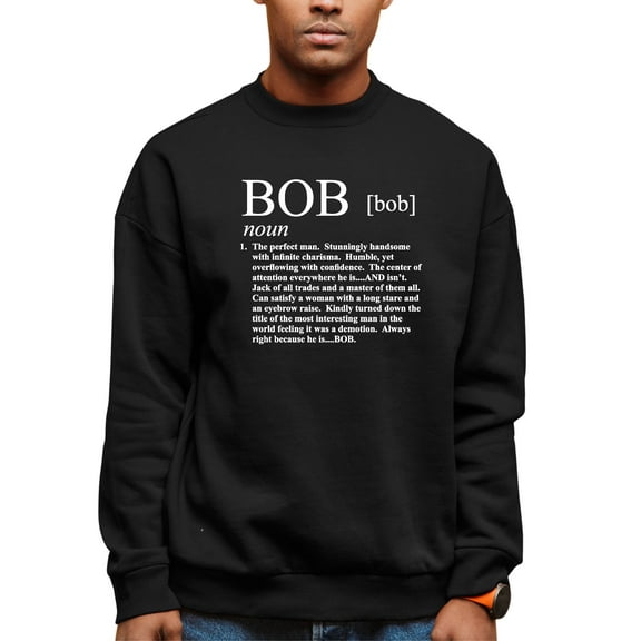 Adult Definition Of Bob Funny Sweatshirt Crewneck