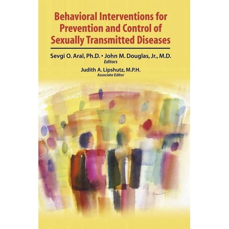 Behavioral Interventions for Prevention and Control of Sexually Transmitted Diseases, (Hardcover)