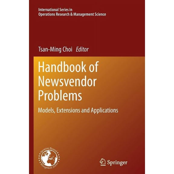 International Operations Research & Mana Handbook of Newsvendor Problems: Models, Extensions and Applications, Book 176, (Paperback)
