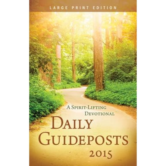 Pre-Owned Daily Guideposts 2015: A Spirit-Lifting Devotional (Large Print Edition) (Paperback) 0824904680 9780824904685
