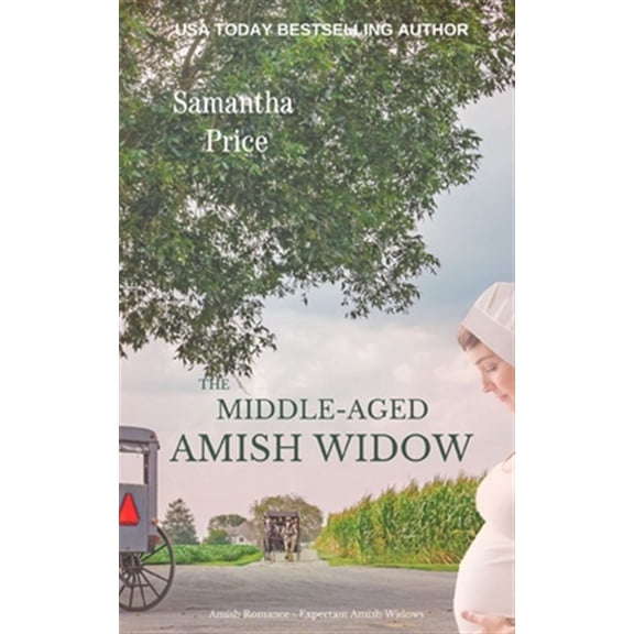 Pre-Owned The Middle-Aged Amish Widow: 10 (Expectant Amish Widows) Paperback