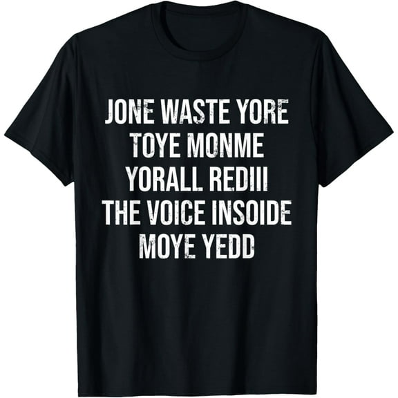 Jone Waste Yore Toye Toye Monme Yorall Rediii Lyrics Gifts T-Shirt