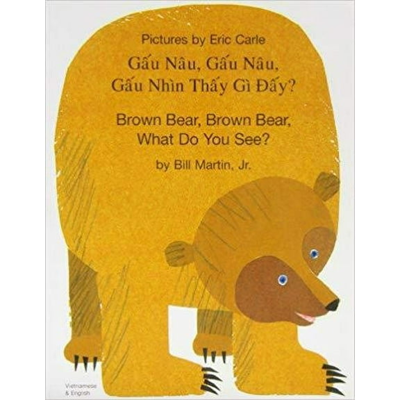 Brown Bear, Brown Bear, What Do You See? In Vietnamese and English (Paperback) by Bill Martin