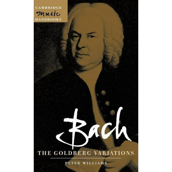 Cambridge Music Handbooks Bach: The Goldberg Variations, (Hardcover)