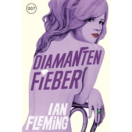 James Bond 04 - Diamantenfieber - eBook