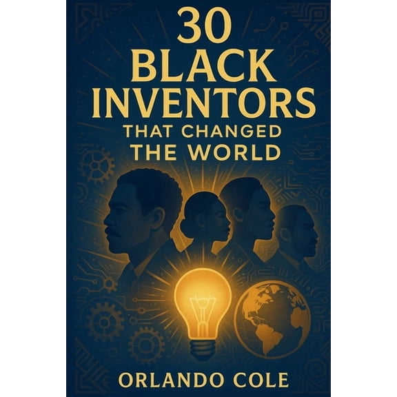 30 Black Inventors That Changed the World, (Paperback)