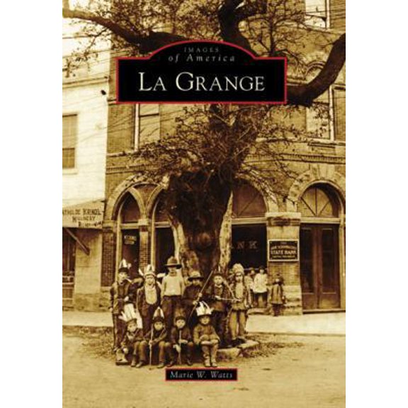Pre-Owned La Grange (Paperback) 073855636X 9780738556369