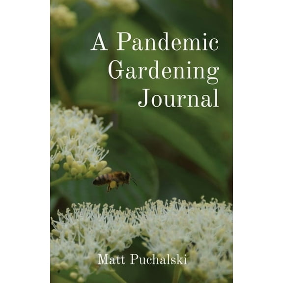 A Pandemic Gardening Journal, (Paperback)